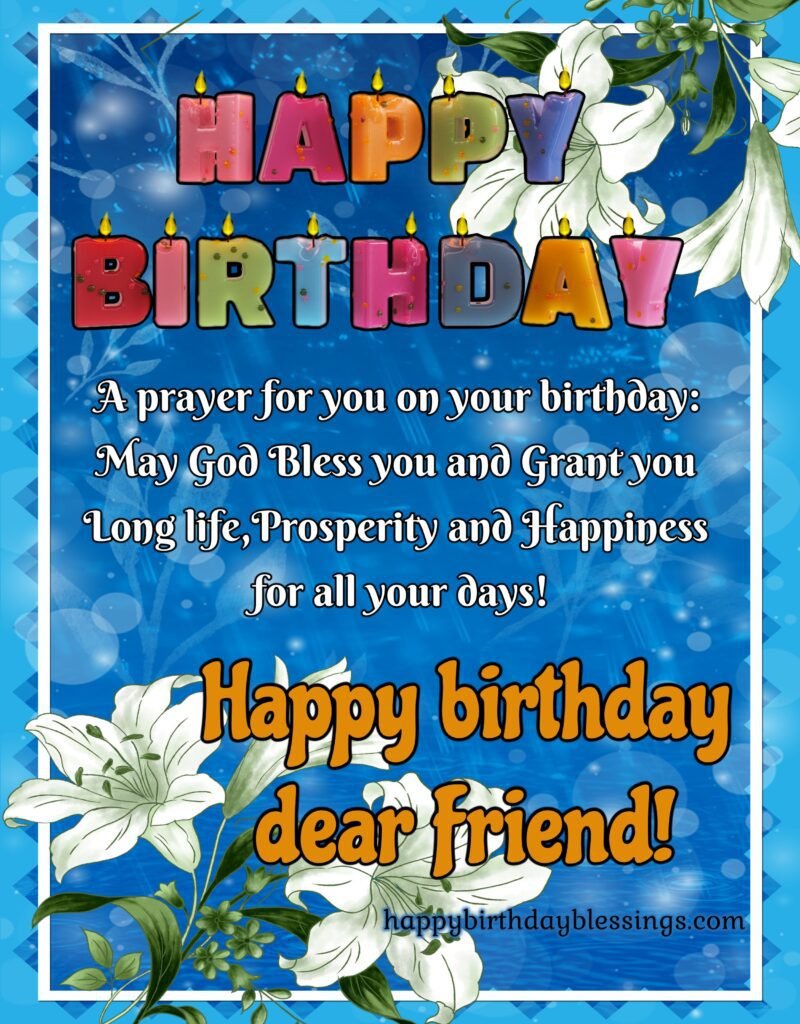 Blessing Birthday wishes for Friend, Happy birthday dear friend quote with image.
