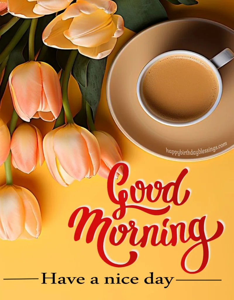 Good morning image with tulips and tea cup.