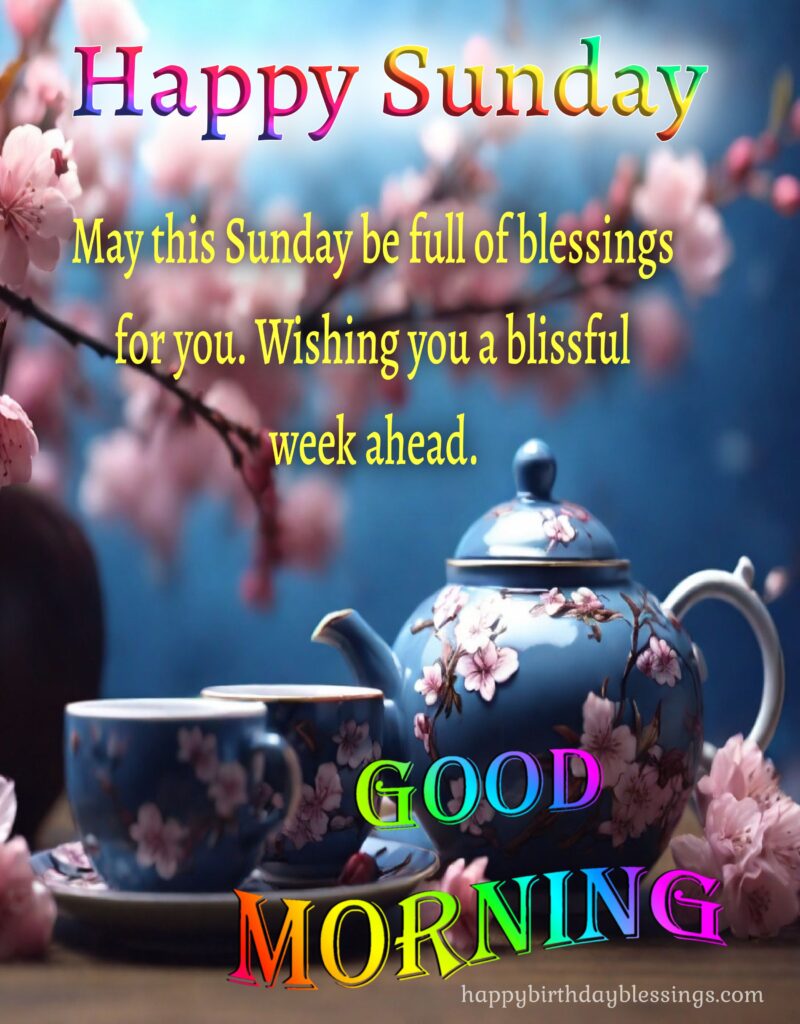Good Morning Sunday image with kettle and tea cups.