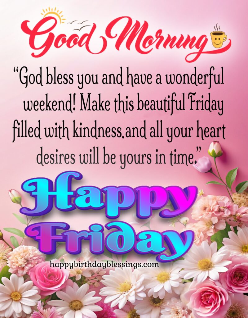 Good Morning Friday quotes with beautiful image.