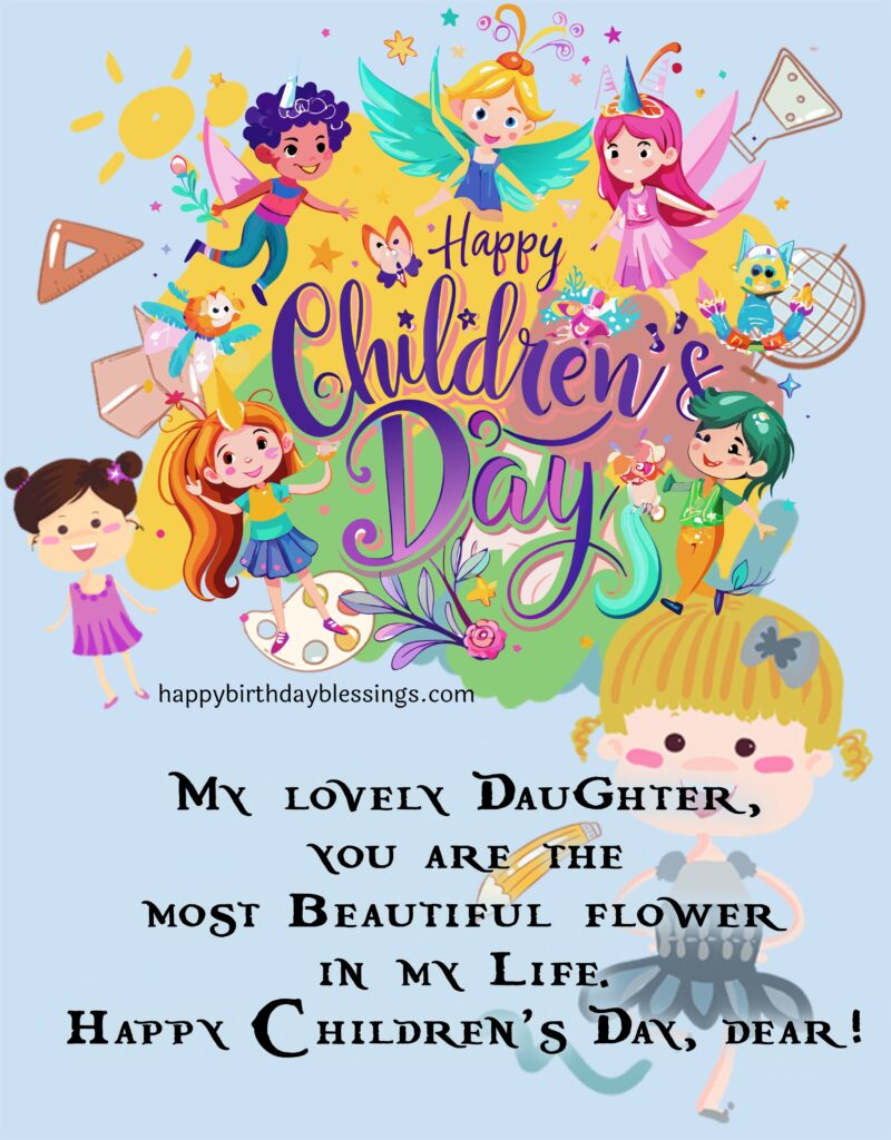 Happy Childrens day wishes for daughter.